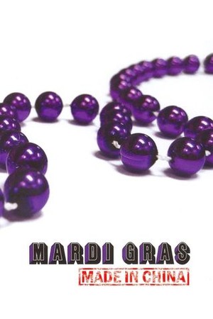 Mardi Gras: Made in China poster