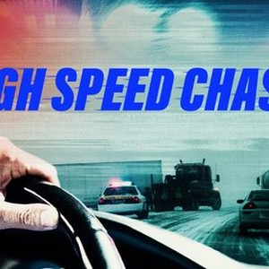 High Speed Chase - Rotten Tomatoes