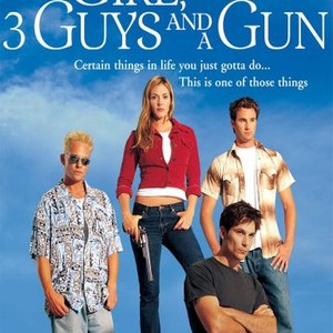 A Girl, Three Guys And A Gun - Rotten Tomatoes