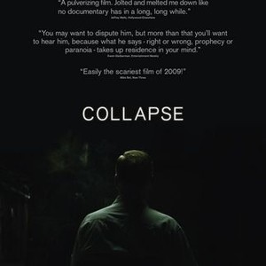 Collapse (2009) - Rotten Tomatoes