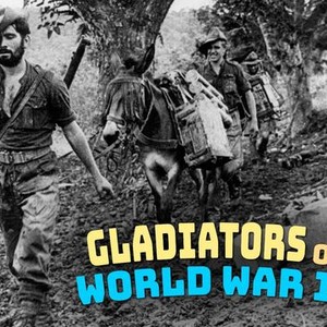 Gladiators Of World War II - Rotten Tomatoes