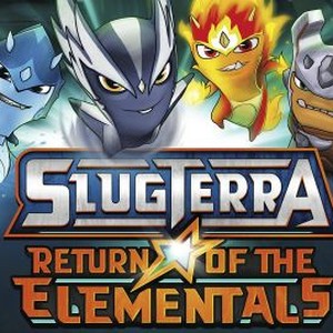 SlugTerra: Return of the Elementals - Rotten Tomatoes