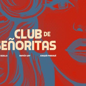 Club de Señoritas - Rotten Tomatoes