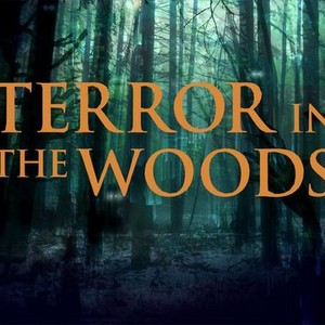 Terror in the Woods - Rotten Tomatoes