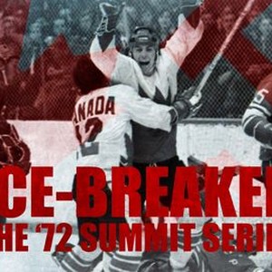 Ice-Breaker: The '72 Summit Series - streaming