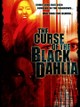 The Curse of the Black Dahlia