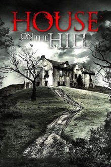 House on the Hill | Rotten Tomatoes