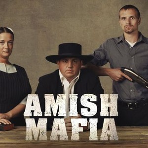 Amish Mafia - Rotten Tomatoes