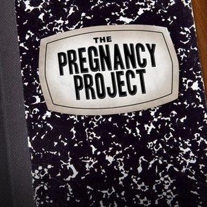 The Pregnancy Project - Rotten Tomatoes