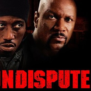 Undisputed - Rotten Tomatoes