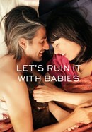 Let's Ruin It With Babies poster image