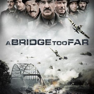 A Bridge Too Far - Rotten Tomatoes