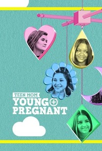 Teen Mom: Young and Pregnant | Rotten Tomatoes - Watch Teen Mom Young And Pregnant Online Free
