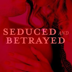 Seduced and Betrayed (1995)