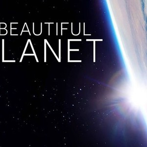 A Beautiful Planet': Earth Looks Amazing in Astronaut-Filmed IMAX 3D
