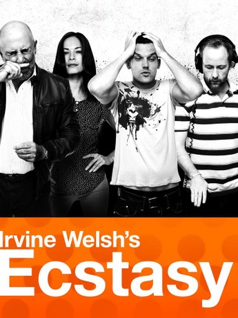 Irvine Welsh's Ecstasy | Rotten Tomatoes