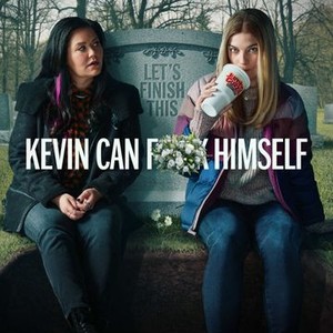 Kevin Can F**k Himself - Rotten Tomatoes