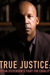 True Justice Bryan Stevenson S Fight For Equality 2019 Rotten Tomatoes