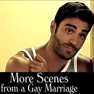 More Scenes From a Gay Marriage - Rotten Tomatoes