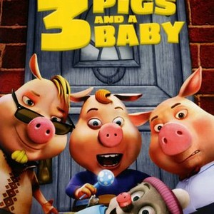 Unstable Fables: 3 Pigs and a Baby (2008) - Rotten Tomatoes