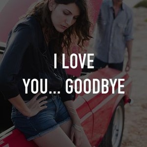 I Love You... Goodbye photo 2