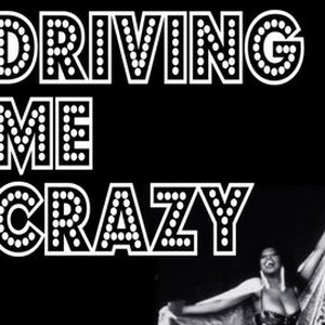 "Driving Me Crazy photo 4"