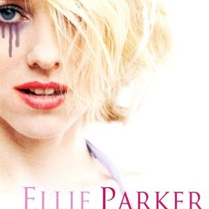 Ellie Parker - Rotten Tomatoes