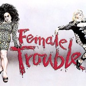 Female Trouble photo 4