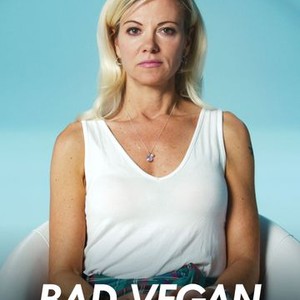 Bad Vegan: Fame. Fraud. Fugitives. - Rotten Tomatoes