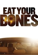 Eat Your Bones poster image