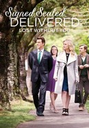 Signed, Sealed, Delivered: Lost Without You poster image