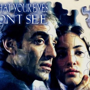 What Your Eyes Don't See - Rotten Tomatoes