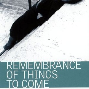 Remembrance of Things to Come photo 3