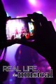 Real Life: The Musical