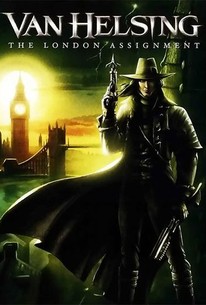 Van Helsing: The London Assignment | Rotten Tomatoes