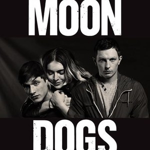 Moon Dogs | Rotten Tomatoes