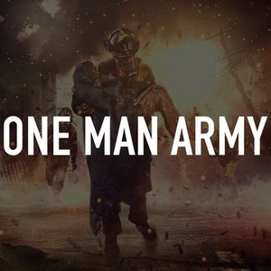 One Man Army Rotten Tomatoes One Man Army Rotten Tomatoes