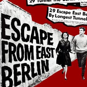 Escape From East Berlin - Rotten Tomatoes