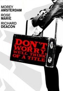 Don't Worry, We'll Think of a Title poster image