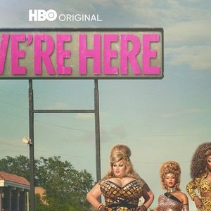 We're Here - Rotten Tomatoes