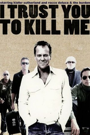 I Trust You to Kill Me poster