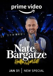 Nate Bargatze: Hello World