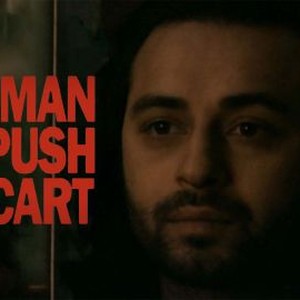 Man Push Cart - Rotten Tomatoes