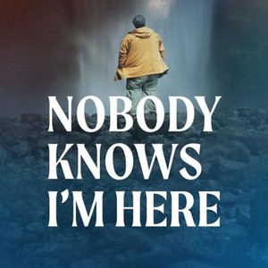 Nobody Knows I'm Here photo 16