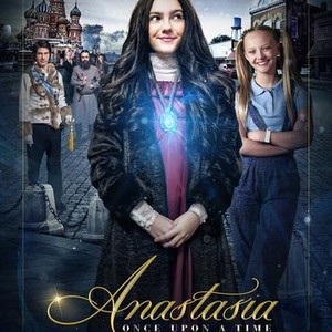 Anastasia: Once Upon a Time - Rotten Tomatoes