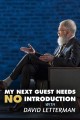 My Next Guest Needs No Introduction With David Letterman