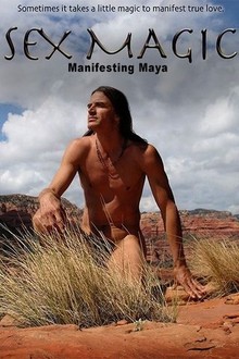 Sex Magic: Manifesting Maya | Rotten Tomatoes