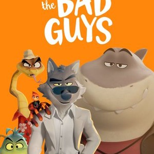 The Bad Guys - Rotten Tomatoes