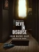 Devil in Disguise: John Wayne Gacy