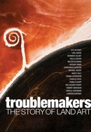 Troublemakers: The Story of Land Art poster image